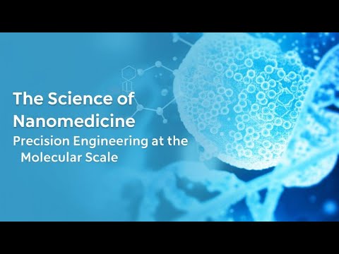 The Science of Nanomedicine: Precision Engineering at the Molecular Scale